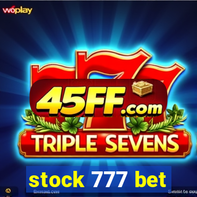 stock 777 bet